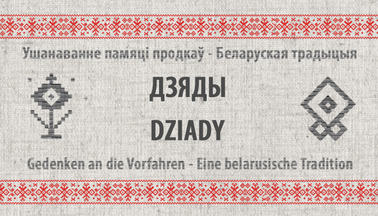 DZIADY - Tag des Gedenkens an die Vorfahren | ДЗЯДЫ - Дзень памяці продкаў